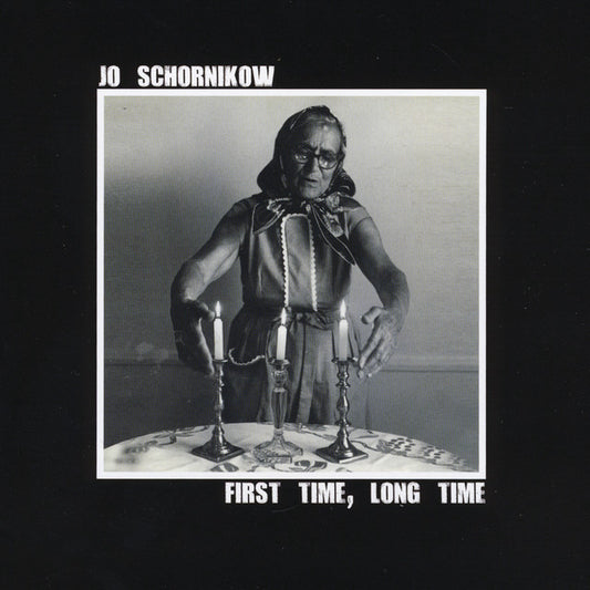 Jo Schornikow - First Time, Long Time
